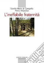 L'ineffabile fraternità. Carteggio (1925-1959) libro