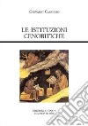 Le istituzioni cenobitiche. De institutis coenobiorum et de octo pricipalium vitiorum remediis libri XII libro