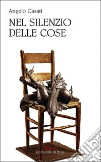Nel silenzio delle cose libro