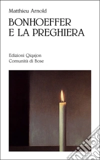 Bonhoeffer e la preghiera