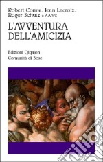 L'avventura dell'amicizia libro