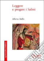 Leggere e pregare i salmi libro