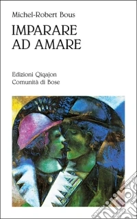 Imparare ad amare libro