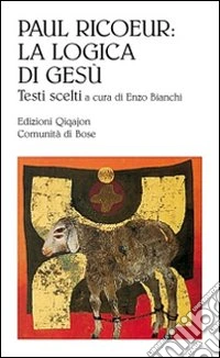 Paul Ricoeur: la logica di Gesù