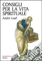 Consigli per la vita spirituale libro