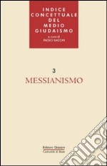 Indice concettuale del medio giudaismo. Vol. 3: Messianismo libro