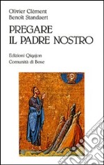 Pregare il Padre nostro