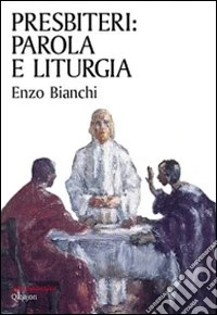 Presbiteri: parola e liturgia libro