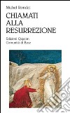 Chiamati alla resurrezione libro di Rondet Michel