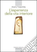 L'esperienza della vita interiore libro