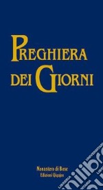 Preghiera dei giorni. Ufficio ecumenico per l'anno liturgico