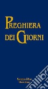 Preghiera dei giorni. Ufficio ecumenico per l'anno liturgico libro