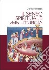 Il senso spirituale della liturgia libro