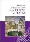 L'architettura delle chiese in Italia. Il dibattito, i riferimenti, i temi libro