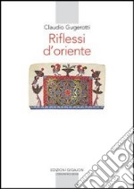 Riflessi d'oriente libro