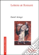 Lettera ai romani. La misteriosa compassione di Dio libro