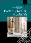 L'adeguamento liturgico. Identità e trasformazione delle chiese libro