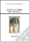 Sotto la guida del Vangelo. Cluny e Citeaux: testi e storia di una controversia libro di Falchini C. (cur.)