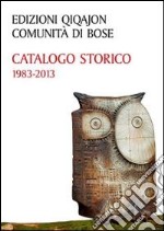 Catalogo storico 1983-2013 libro