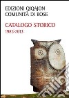Catalogo storico 1983-2013 libro di Comunità di Bose (cur.)