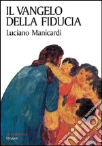 Il Vangelo della fiducia libro