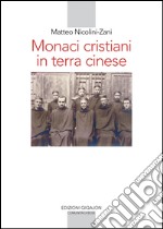 Monaci cristiani in terra cinese libro