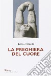 La preghiera del cuore libro