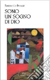 Sono un sogno di Dio libro