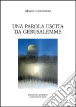 Una parola uscita da Gerusalemme libro