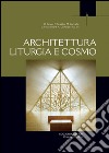 Architettura liturgia e cosmo libro