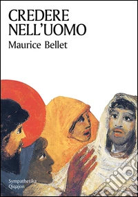 Credere nell'uomo libro