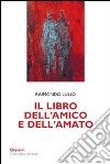 Il libro dell'amico e dell'amato libro