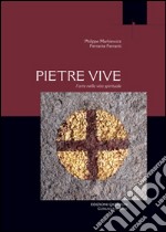 Pietre vive. L'arte nella vita spirituale