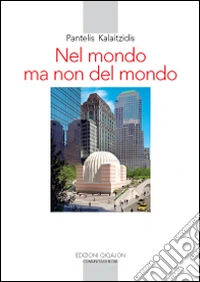 Nel mondo ma non del mondo. Sfide e tentazioni della Chiesa nel mondo contemporaneo libro