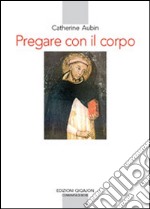 Pregare con il corpo