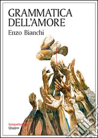 Grammatica dell'amore. Fare misericordia agli altri libro