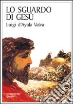 Sguardo di Gesù libro