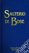 Salterio di Bose. Salmi e cantici biblici. Nuova ediz. libro di Bianchi E. (cur.); Comunità di Bose (cur.)