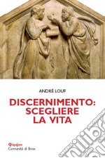 Discernimento: scegliere la vita libro