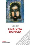 Una vita donata libro