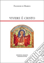 Vivere è Cristo. Lettera a Patrizio libro