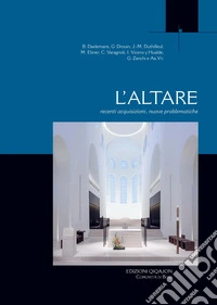 L'altare. Recenti acquisizioni, nuove problematiche libro