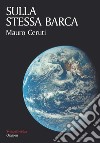 Sulla stessa barca libro di Ceruti Mauro