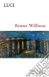 Luci libro di Williams Rowan