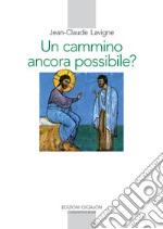 Un cammino ancora possibile? La vita religiosa nel nostro tempo