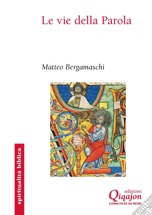 Le vie della parola. Settantatré sentieri nella Bibbia