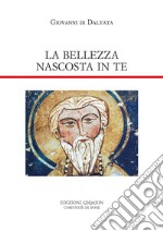 La bellezza nascosta in te. Lettere libro