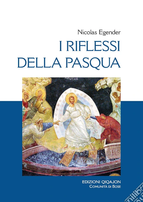 I riflessi della Pasqua. Le grandi feste bizantine