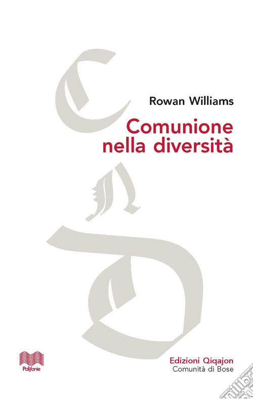 Comunione nella diversit�. Le conversazioni di Malines e gli inizi del dialogo tra anglicani e cattolici