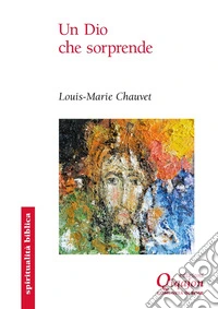 Un dio che sorprende. Otto parabole di Gesù